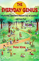 The Everyday Genius: Restoring Children's Natural Joy of Learning, and Yours Too 0915556189 Book Cover