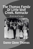 The Thomas Family Of Little Wolf Creek, Kentucky 1976150744 Book Cover