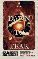 A Dawn To Fear: Season Two, Episode One of The Sunset Chronicles 1915093228 Book Cover