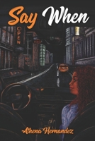 Say When 1711736813 Book Cover