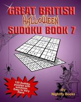 Great British Halloween Sudoku: 120 Sudoku Puzzles with Solutions. Easy to Very Hard. Large Print Puzzles Perfect for All Ages 1977731724 Book Cover