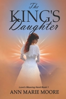 The King's Daughter: LWH Series Book 1 1535353767 Book Cover