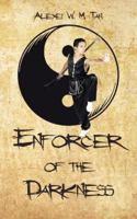 Enforcer of the Darkness 1481797379 Book Cover