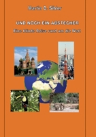 Und noch ein Abstecher: Eine blinde Reise rund um die Welt (German Edition) 3695701749 Book Cover
