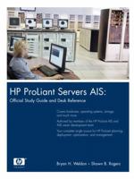 HP ProLiant Servers AIS: Official Study Guide and Desk Reference 0131467174 Book Cover