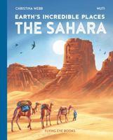 Earth's Incredible Places: Sahara 1838741801 Book Cover