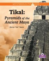 Tikal (Mysterious Pyramids) 1039872840 Book Cover
