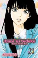 Kimi ni Todoke: From Me to You, Vol. 21 1421578700 Book Cover