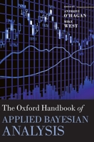 The Oxford Handbook of Applied Bayesian Analysis 0198703171 Book Cover