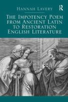 The Impotency Poem from Ancient Latin to Restoration English Literature 1032927690 Book Cover