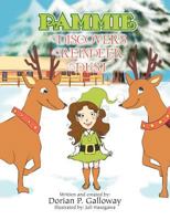 Pammie Discovers Reindeer Dust 1462893260 Book Cover