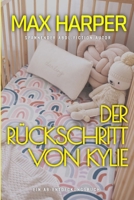 Der Rückschritt von Kylie: The Regression of Kylie (German Edition) B0DZVY86ZH Book Cover