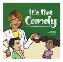 "It's Not Candy" 0965390454 Book Cover