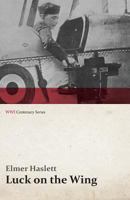 Luck On The Wing: Thirteen Stories Of A Sky Spy 1782821317 Book Cover