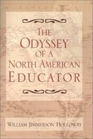 The Odyssey of a North American Educator 0738855499 Book Cover