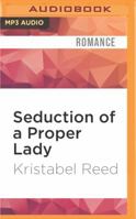 Seduction of a Proper Lady: A Regency Menage Tale 1531818528 Book Cover