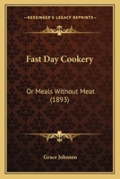 Fast-Day Cookery or Meals without Meat 9355758138 Book Cover
