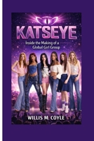 Katseye: Inside the Making of a Global Girl Group B0GM5KKJDD Book Cover