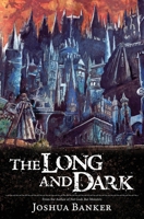 The Long And Dark 0578559358 Book Cover