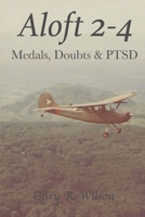 Aloft 2-4: Medals, Doubts & PTSD B0D4Q8JT6X Book Cover