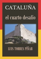 Cataluña: El cuarto desafío (Spanish Edition) 1676107843 Book Cover