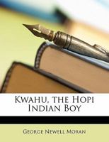 Kwahu: The Hopi Indian Boy 1018297405 Book Cover