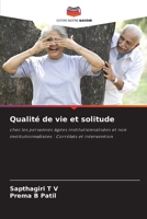 Qualité de vie et solitude: chez les personnes âgées institutionnalisées et non institutionnalisées : Corrélats et intervention 6205890836 Book Cover