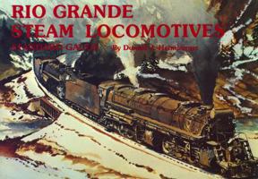 Rio Grande Steam Locomotives: Standard Gauge 0911581162 Book Cover