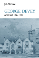 George Devey: Architect, 1820-1886 0718827856 Book Cover