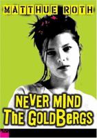 Never Mind The Goldbergs 0439691885 Book Cover