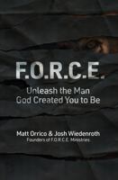 F.O.R.C.E.: Unleash the Man God Created You to Be B0GJMT4ZVC Book Cover