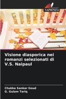 Visione diasporica nei romanzi selezionati di V.S. Naipaul (Italian Edition) 6208068738 Book Cover
