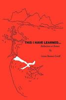 This I Have Learned 0982165102 Book Cover