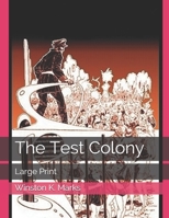 The Test Colony: Large Print 1657199622 Book Cover