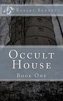 Occult House: Book One 1494996766 Book Cover
