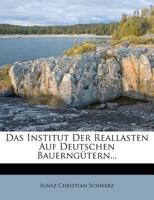 Das Institut Der Reallasten Auf Deutschen Bauerngütern... 1277372942 Book Cover
