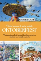 Perché nessuno te ne ha parlato OKTOBERFEST 2025 2026: Perché prenotare una tenda, indossare i Lederhosen e sopravvivere nelle birrerie non è così facile come sembra. (Italian Edition) B0FD7MR647 Book Cover
