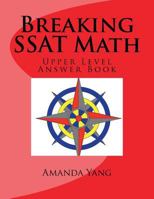 Breaking SSAT Math Upper Level: Answer Book 1927814960 Book Cover