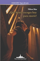 ¿Qué bestia escoges hoy para morir? 1958001368 Book Cover