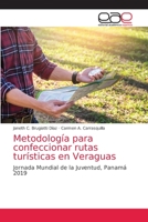 Metodología para confeccionar rutas turísticas en Veraguas 6203589098 Book Cover