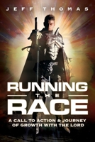 Running The Race: A Call To Action & Journey Of Growth With The Lord 1735607304 Book Cover