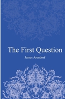 The First Question 9920326089 Book Cover