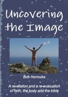 Uncovering the Image 1471703835 Book Cover