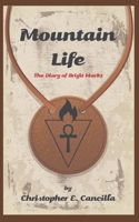 Mountain Life: The diary of Brigit Markz B0CPC74JS2 Book Cover