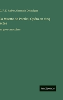 La Muette de Portici; Opéra en cinq actes: en gros caractères (French Edition) 3387333714 Book Cover