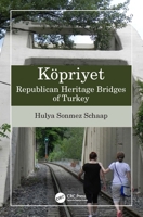 Köpriyet: Republican Heritage Bridges of Turkey 1032007109 Book Cover