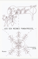 Les six reines fondatrices (French Edition) 1693661195 Book Cover