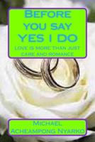 Before you say YES I DO 149595188X Book Cover