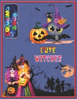 Cute Witches Coloring Book: A Perfect Halloween Witches Coloring Book For Kids B08HS5K2H3 Book Cover