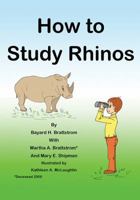 How to Study Rhinos 1478772905 Book Cover